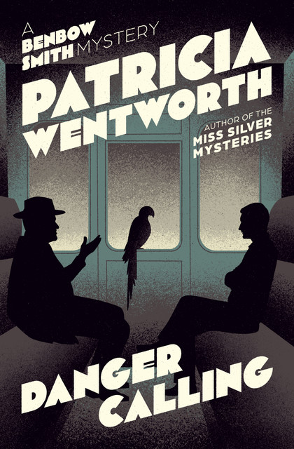 Danger Calling, Patricia Wentworth
