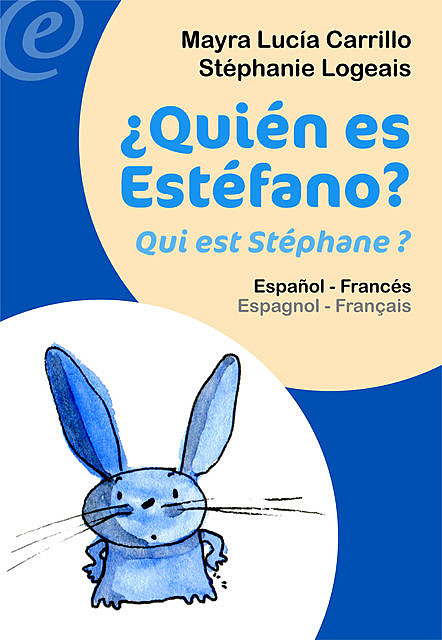Quién es Estéfano? / Qui est Stéphane, Carrillo Colmenares, Mayra Lucía