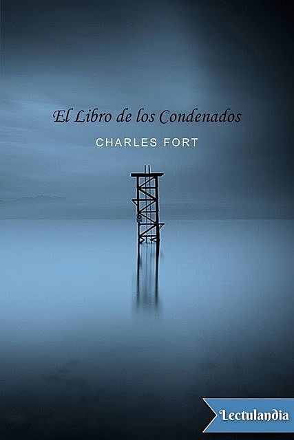 El libro de los condenados, Charles Fort