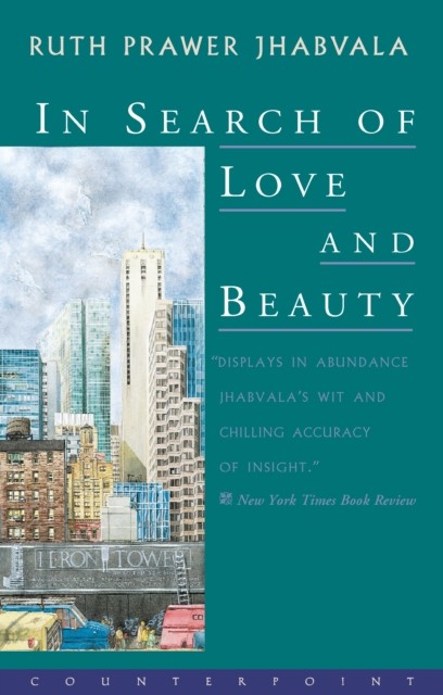 In Search of Love and Beauty, Ruth Prawer Jhabvala