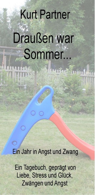 Draußen war Sommer, Kurt Partner