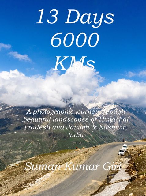 13 Days 6000 KMs, Giri Suman Kumar