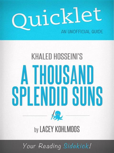 Quicklet on Khaled Hosseini's A Thousand Splendid Suns, Lacey Kohlmoos