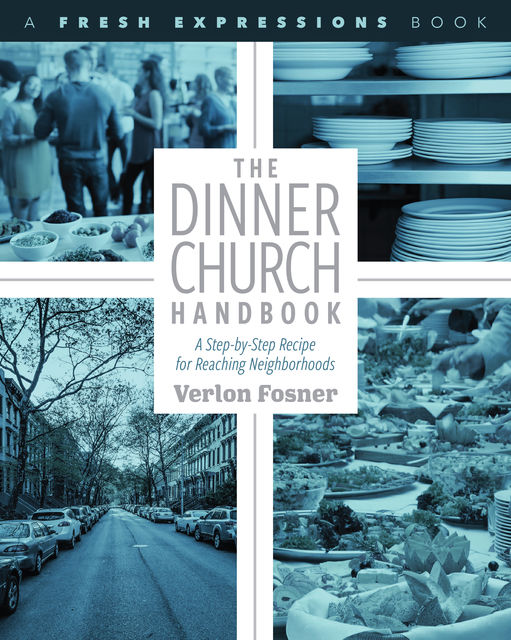The Dinner Church Handbook, Verlon Fosner
