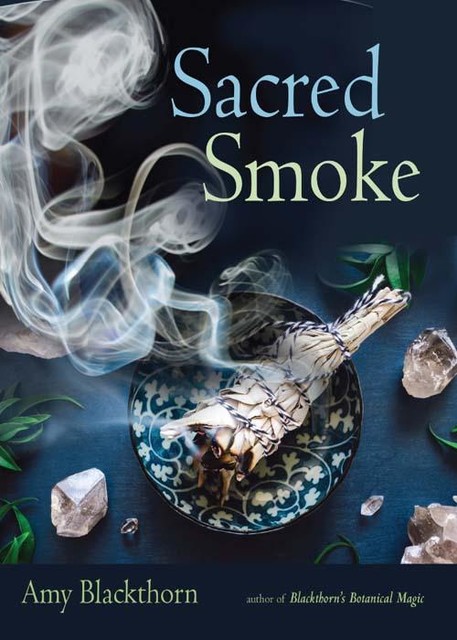 Sacred Smoke, Amy Blackthorn