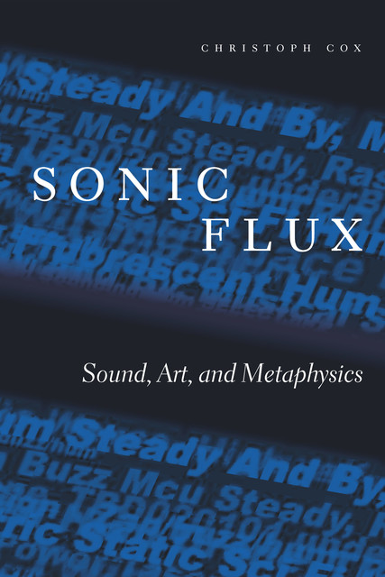Sonic Flux, Christoph Cox