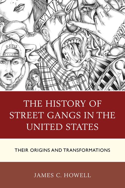 The History of Street Gangs in the United States, James Howell
