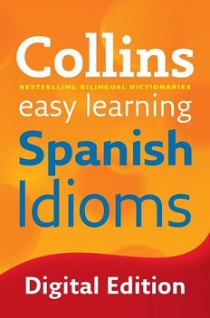 Collins Easy Learning Spanish Idioms, Collins
