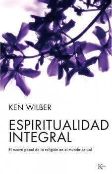 Espiritualidad integral, Ken Wilber