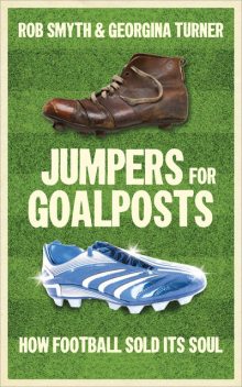 Jumpers for Goalposts, Georgina Turner, Rob Smyth