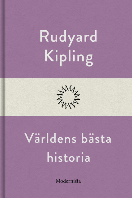 Världens bästa historia, Rudyard Kipling