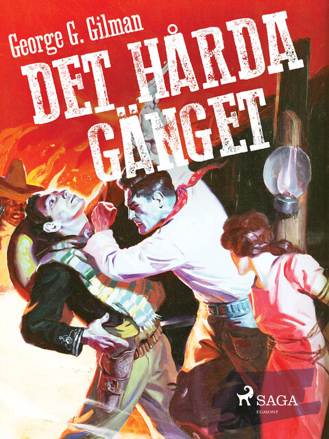 Det hårda gänget, George G. Gilman