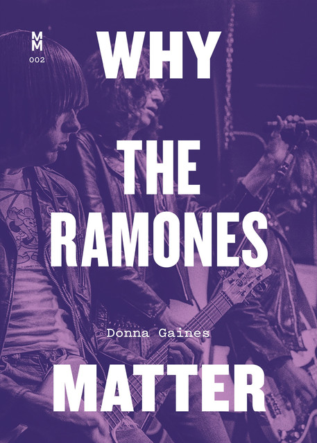 Why the Ramones Matter, Donna Gaines