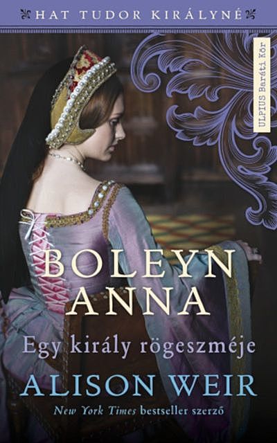 Boleyn Anna, Alison Weir