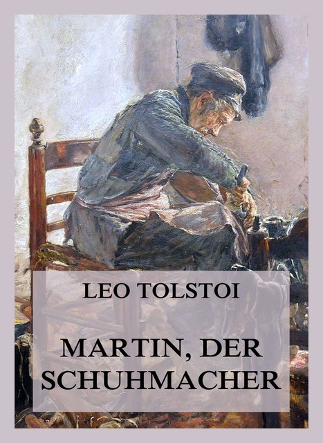 Martin, der Schuhmacher, Leo Tolstoi