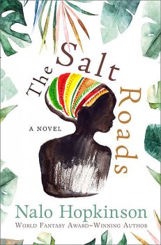 The Salt Roads, Nalo Hopkinson