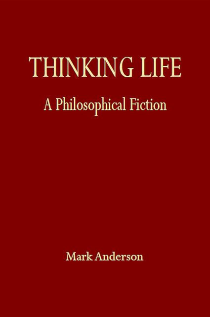 Thinking Life, Mark Anderson