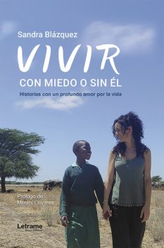 Vivir, con el miedo o sin él, Sandra Blázquez