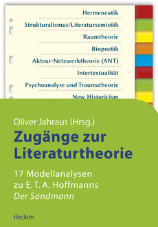 Zugänge zur Literaturtheorie. 17 Modellanalysen zu E.T.A. Hoffmanns »Der Sandmann«, Oliver Jahraus
