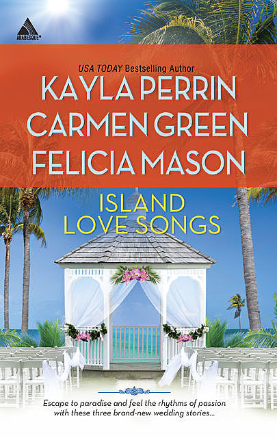 Island Love Songs, Kayla Perrin, Carmen Green, Felicia Mason