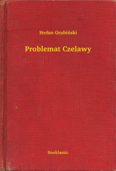 Problemat Czelawy, Stefan Grabiński