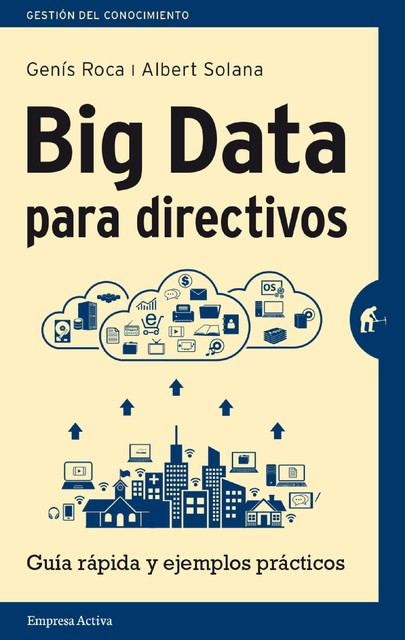 Big Data para directivos, Genís Roca, Albert Solana