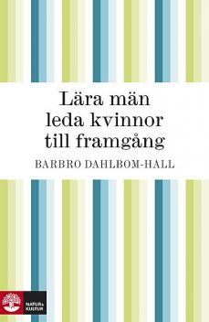 Lära män leda kvinnor till framgång, Barbro Dahlbom-Hall