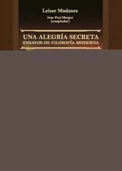 Una Alegría Secreta, Leiser Madanes
