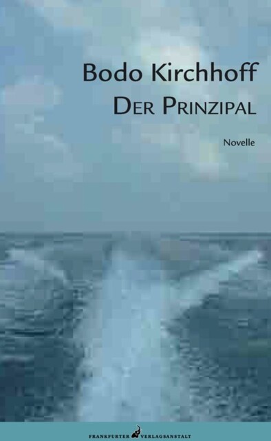 Der Prinzipal, Bodo Kirchhoff