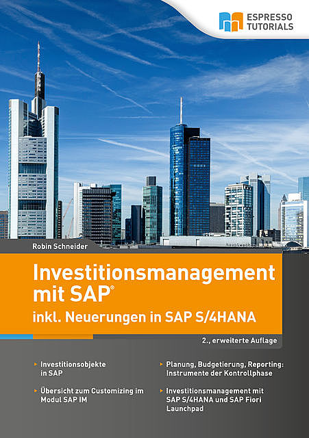 Investitionsmanagement mit SAP inkl. Neuerungen in SAP S/4HANA – 2., erweiterte Auflage, Robin Schneider
