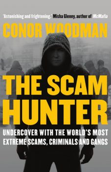 The Scam Hunter, Conor Woodman