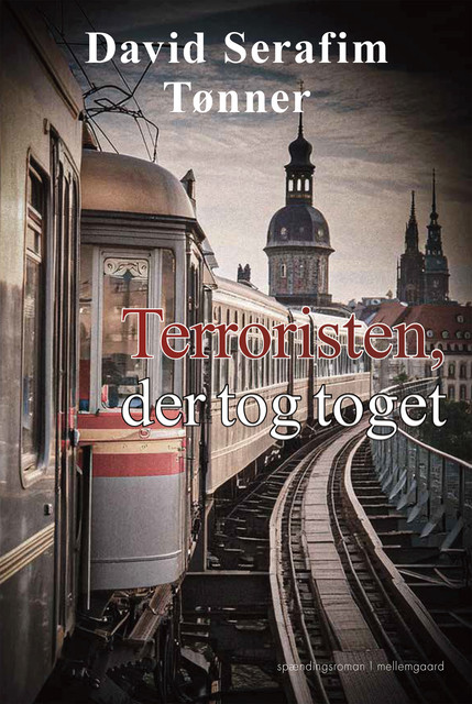 TERRORISTEN, DER TOG TOGET, David Serafim Tønner