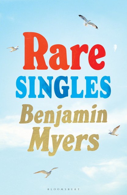 Rare Singles, Benjamin Myers