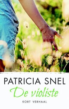 De violiste, Patricia Snel