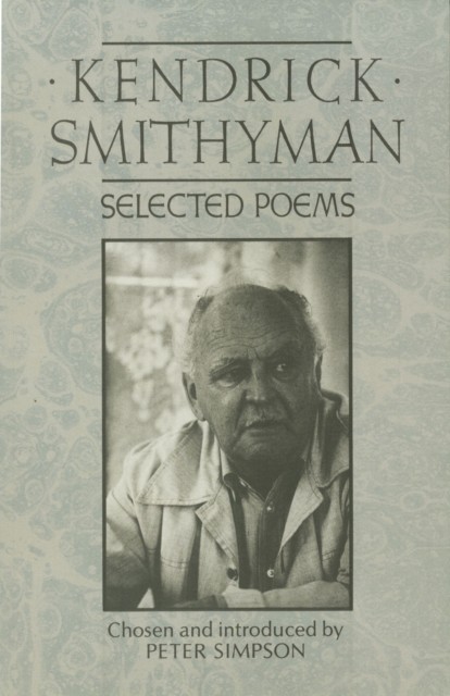 Selected Poems, Kendrick Smithyman