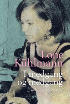 I medgang og medgang, Lone Kühlmann