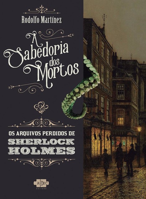 Sherlock Holmes e a sabedoria dos mortos, Rodolfo Martinez