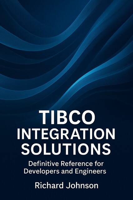 TIBCO Integration Solutions by Richard Johnson Read Online on Bookmate