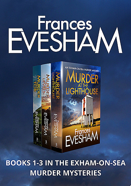 Exham-on-Sea Murder Mysteries 1–3, Frances Evesham