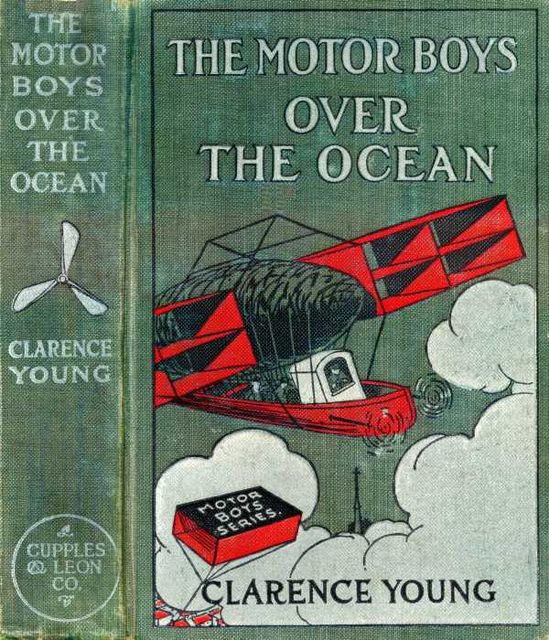 The Motor Boys Over the Ocean; Or, A Marvelous Rescue in Mid-Air, Clarence Young