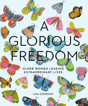 A Glorious Freedom, Lisa Congdon