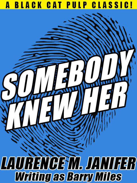 Somebody Knew Her, Laurence M.Janifer, Barry Miles