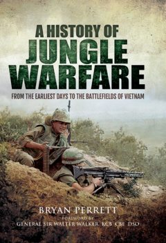 A History of Jungle Warfare, Bryan Perrett