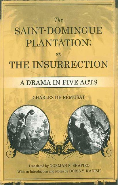 The Saint-Domingue Plantation; or, The Insurrection, Charles de Rémusat