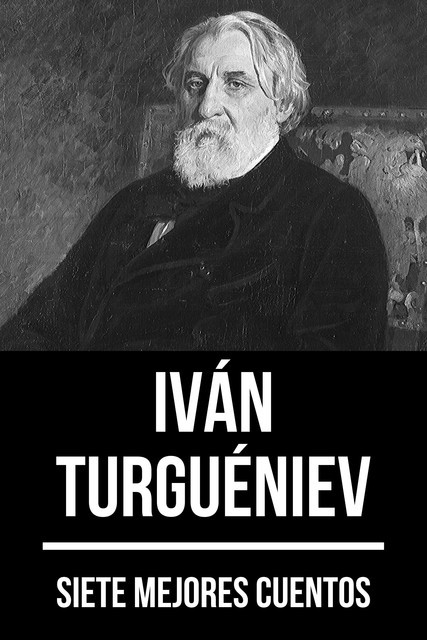 7 mejores cuentos de Iván Turguéniev, Iván Turgueniev, August Nemo
