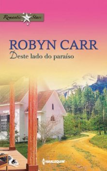 Deste lado do paraíso, Robyn Carr