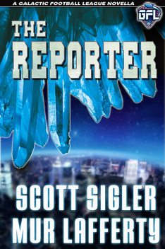 The Reporter, Scott Sigler, Mur Lafferty
