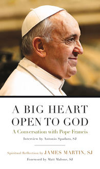 A Big Heart Open to God, Pope Francis