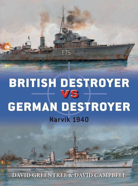 British Destroyer vs German Destroyer, David Greentree, David Campbell