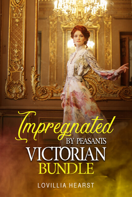 Impregnated By Peasants Victorian Bundle, Lovillia Hearst